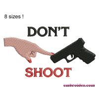 Image Don't Shoot Embroidery Design