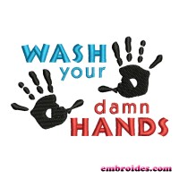 Image Wash Your Damn Hands Embroidery Design